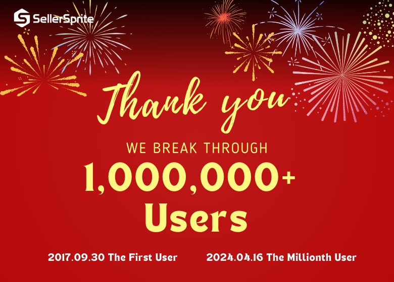 SellerSprite Break Through 1,000,000+ Users